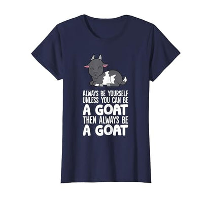 Always Be Yourself Unless You Can Be A Goat T-Shirt - color: Navy Blue, size: X-Small