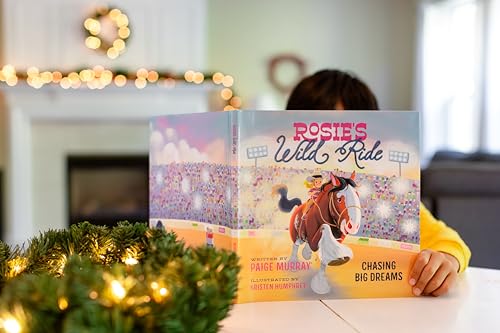 Rosie's Wild Ride: Chasing Big Rodeo Dreams (Rosie the Horse)