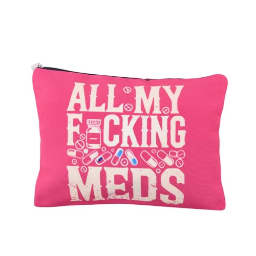 All My Meds Makeup Bag Med Pouch Bag for Nurse Doctor Funny Appiciation Gift Medical Medicine Travel Cosmetics Toiletry Bag Pouch Drug Pill Medication Organizer Patient Get Well Soon Gifts - color: Fucking Med