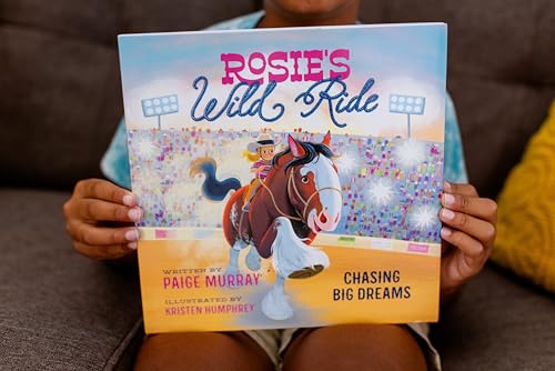 Rosie's Wild Ride: Chasing Big Rodeo Dreams (Rosie the Horse)