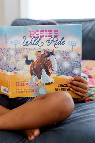 Rosie's Wild Ride: Chasing Big Rodeo Dreams (Rosie the Horse)