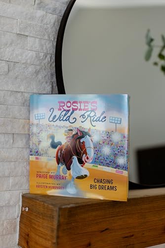 Rosie's Wild Ride: Chasing Big Rodeo Dreams (Rosie the Horse)