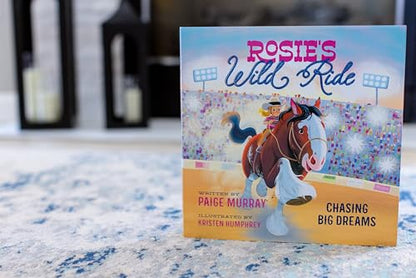 Rosie's Wild Ride: Chasing Big Rodeo Dreams (Rosie the Horse)