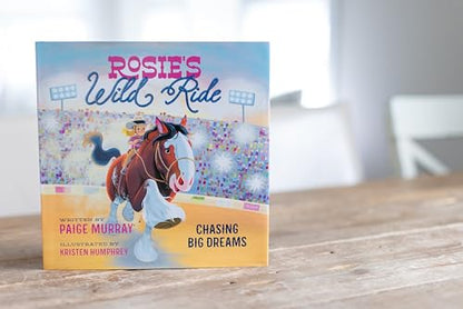 Rosie's Wild Ride: Chasing Big Rodeo Dreams (Rosie the Horse)