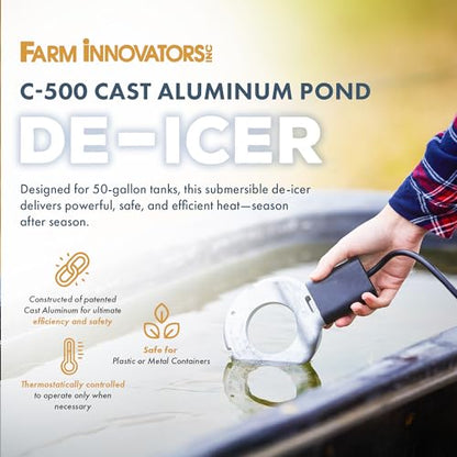 Farm Innovators C-500 Submergible Cast Aluminum Utility Water De-Icer, Powered at 500 Watts with 50 Gallon Capacity for Versatile Farm Use