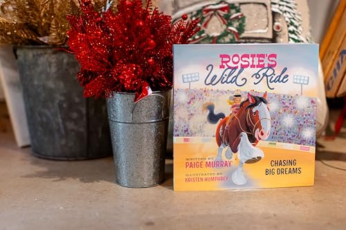 Rosie's Wild Ride: Chasing Big Rodeo Dreams (Rosie the Horse)