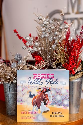 Rosie's Wild Ride: Chasing Big Rodeo Dreams (Rosie the Horse)
