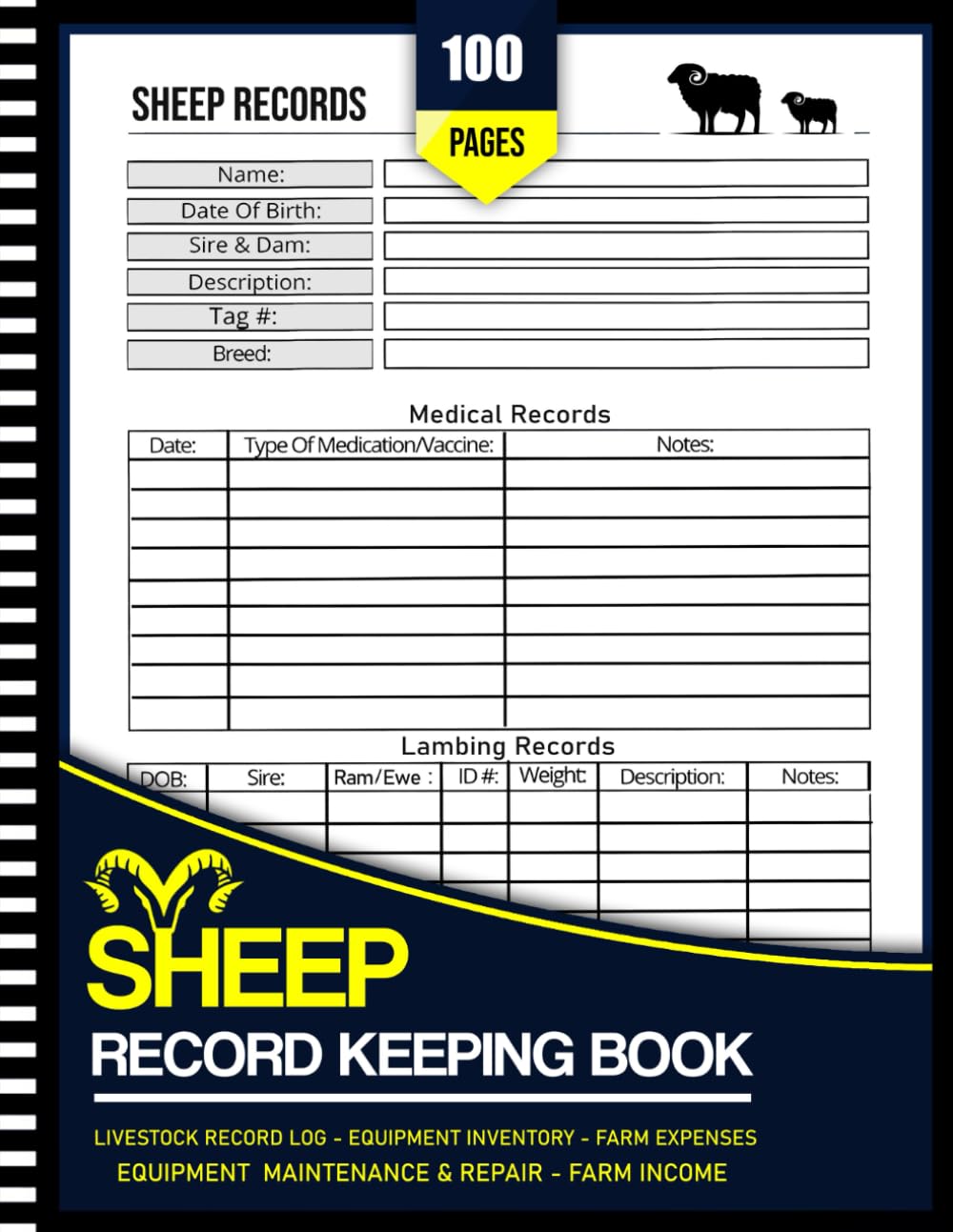 Sheep Record Keeping Log Book: Sheep Tracker Notebook, Record Lambing Dates, Breeding, Medical Treatments, Feeding, Weight Gain, Sales and Pasture Records for Farmers and Homesteaders